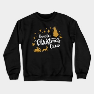 Quarantine Christmas Crew - Family Christmas Crew - Pandemic Christmas Gift - Couple Family Matching christmas pajamas Crewneck Sweatshirt